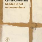 Midden in het onbewoonbare – Cyrille Offermans